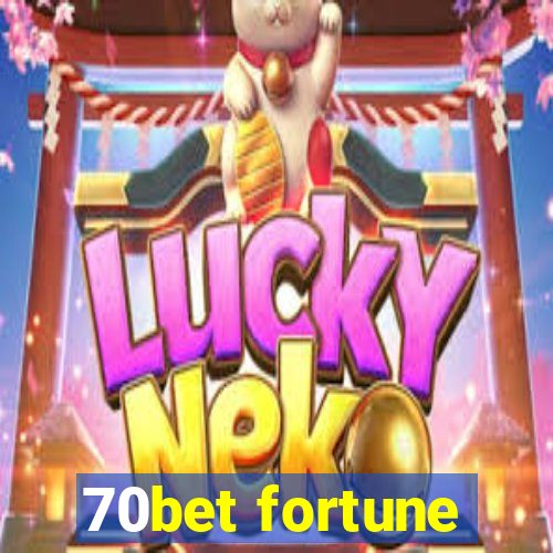 70bet fortune